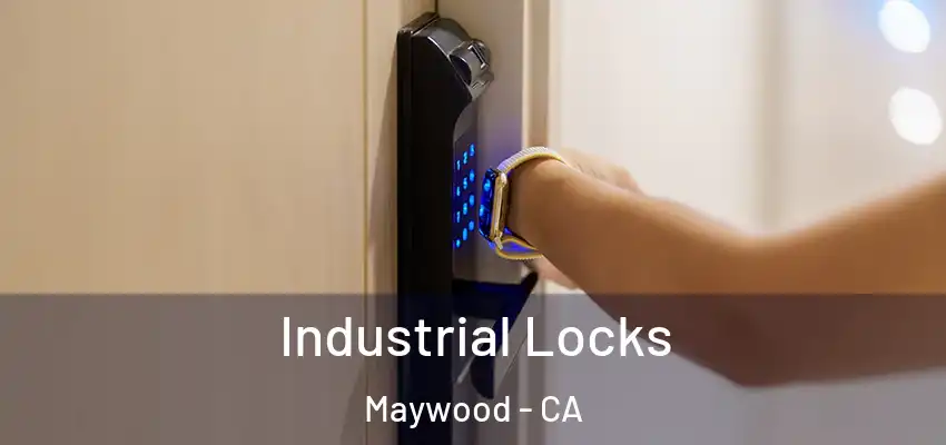  Industrial Locks Maywood - CA