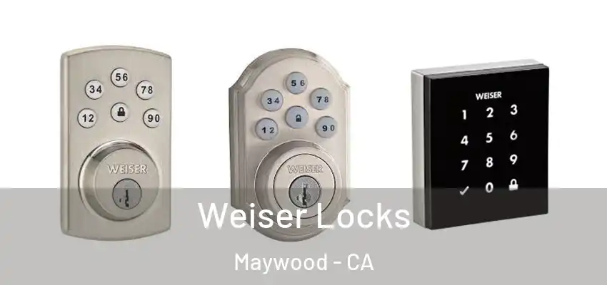  Weiser Locks Maywood - CA