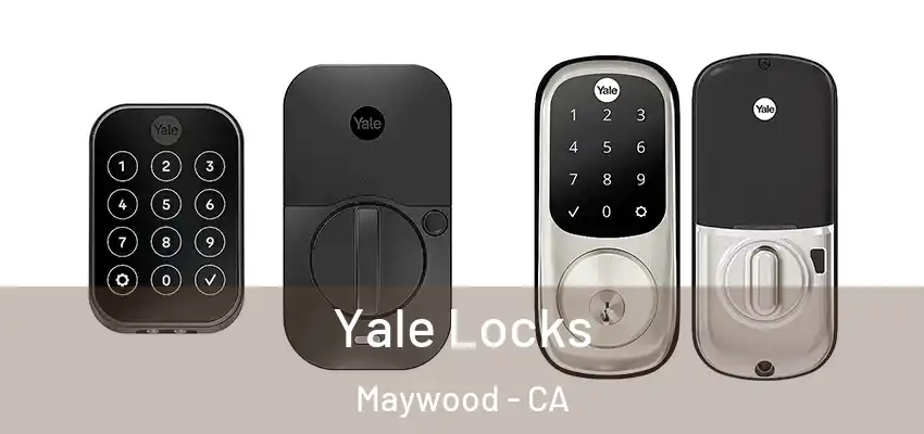  Yale Locks Maywood - CA